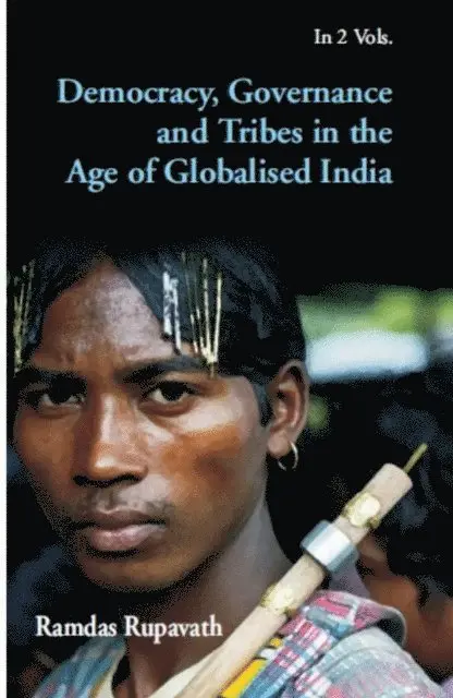 Ramdas Rupavath - Democracy, Development And Tribes In India, E-bok. Tillgänglighet: Lägg i varukorg