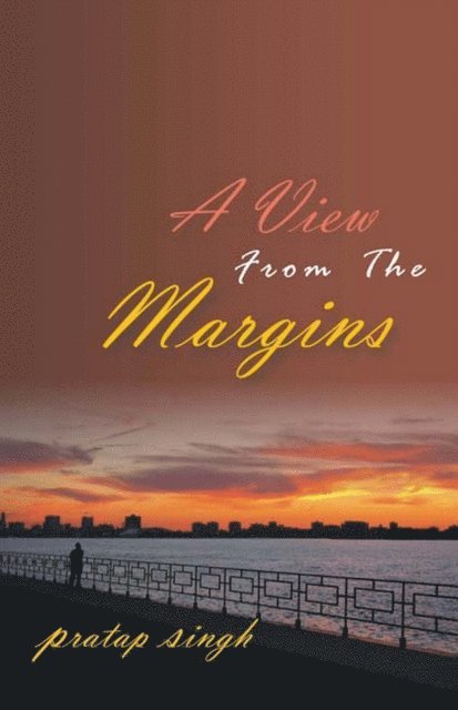 Pratap Singh - View From the Margins, E-bok