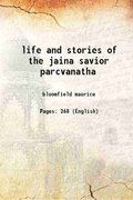 Life And Stories Of The Jaina Savior Parcvanatha
