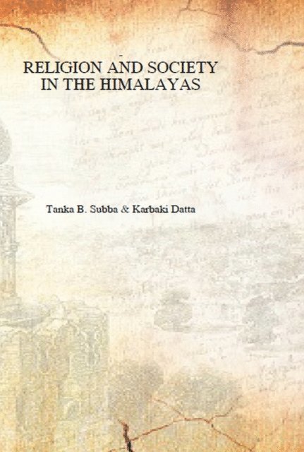 Karubaki Datta, Tanka B. Subba - Religion And Society In The Himalayas, E-bok