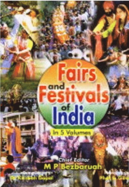 Krishna Gopal, M. P. Bezbaruah - Fairs And Festivals Of India (Chandigarh, Delhi, Haryana, Himachal Pradesh, Jammu and Kashmir, Punjab, Rajasthan, Uttar Pradesh, Uttaranchal), E-bok