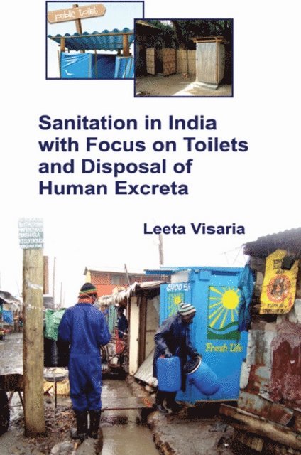 Leela Visaria - Sanitation In India With Focus On Toilets And Disposal Of Human Excreta, E-bok