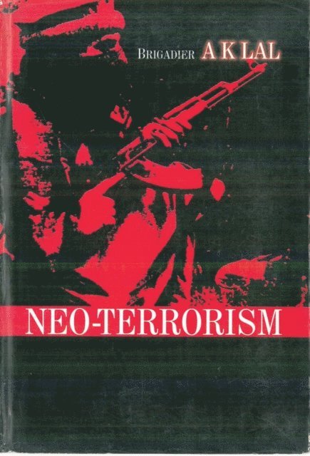 A. K. Lal - Neo Terrorism, E-bok