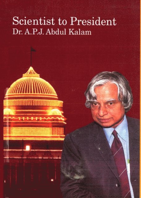 Dr Ramesh Chandra - Scientist To President: Dr. A. P. J. Abdul Kalam, E-bok