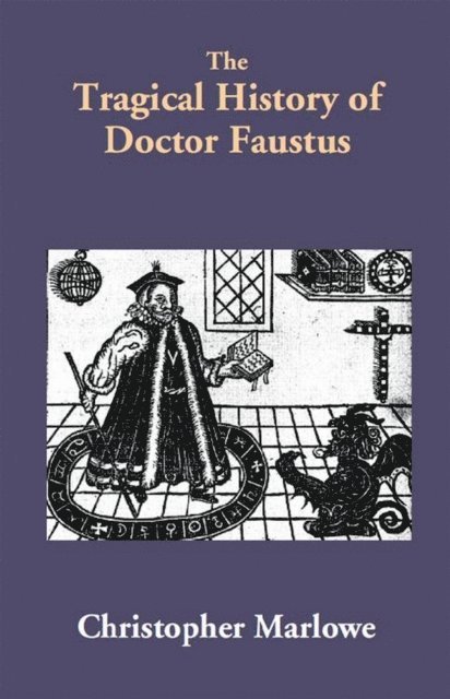 Christopher Marlowe - Tragical History of Doctor Faustus, E-bok