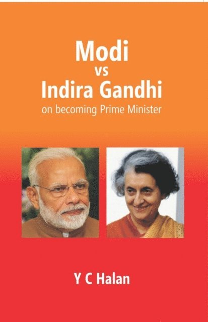 Y. C. Halan - Modi vs Indira Gandhi: On Becoming Prime Minister, E-bok