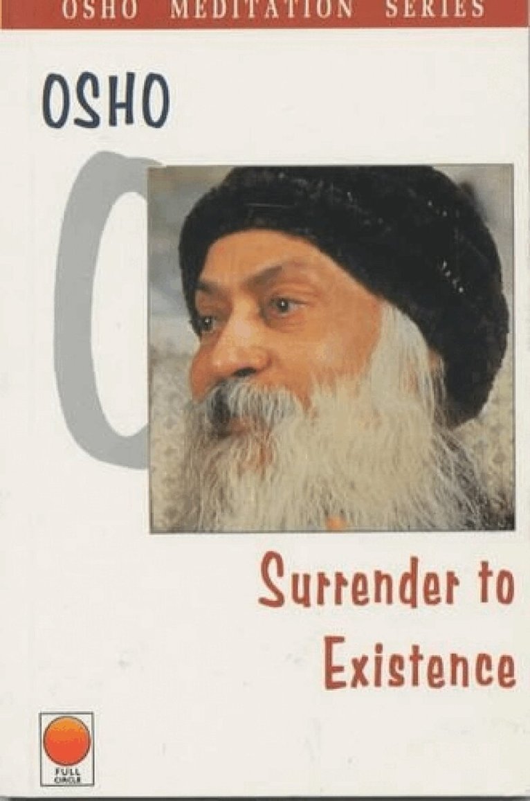 Osho - Surrender to Existence, Häftad