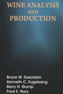Bruce W. Zoecklein - Wine Analysis and Production, Häftad. Tillgänglighet: Lägg i varukorg