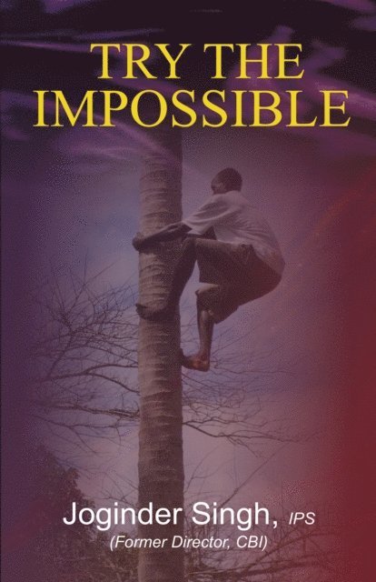 Joginder Singh - Try the Impossible, E-bok