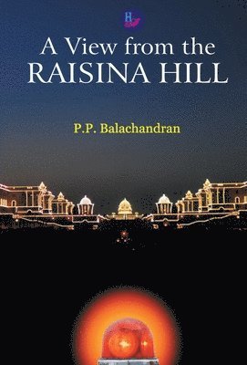 P P Balachandran - View from the Raisina, Häftad