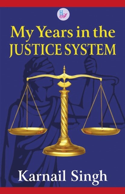 Karnail Singh - My Years in the Justice System, E-bok