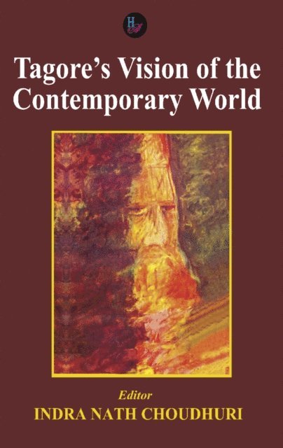 Indra Nath Choudhuri - Tagore's Vision of the Contemporary World, E-bok