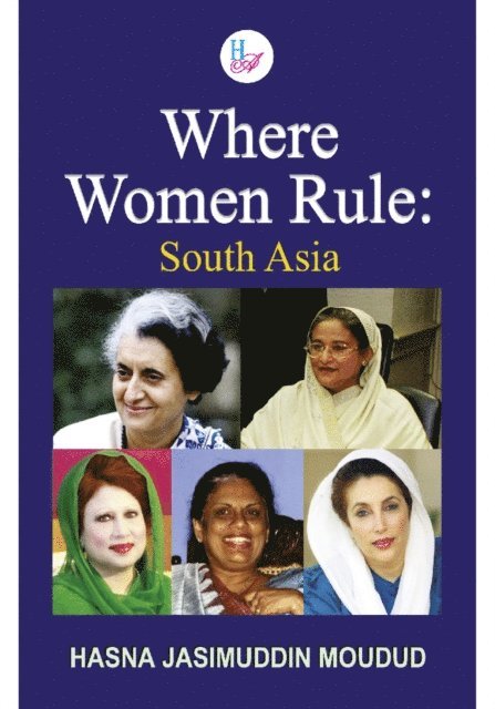 Hasna Jasimuddin Moudud - Where Women Rule: South Asia, E-bok