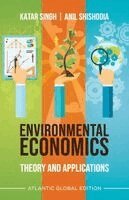Katar Singh, Anil Shishodia - Environmental Economics, Häftad. Tillgänglighet: Lägg i varukorg