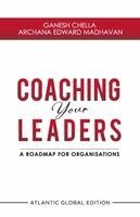 Ganesh Chella - Coaching Your Leaders: A Roadmap for Organisations, Häftad