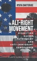 Ipsita Chatterjee - Alt-Right Movement, Inbunden
