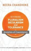 Neera Chandhoke - Rethinking Pluralism, Secularism and Tolerance: Anxieties of Coexistence, Inbunden