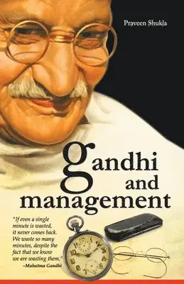 Praveen Shukla - Gandhi And Management, Häftad. Tillgänglighet: Lägg i varukorg