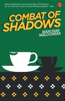 Manohar Malgonkar - Combat of Shadows, Häftad