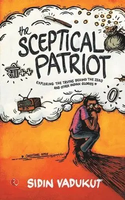 Sidin Vadukut - Sceptical Patriot, Häftad. Tillgänglighet: Lägg i varukorg