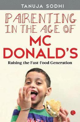 Tanuja Sodhi - Parenting in the Age of McDonald's, Häftad. Tillgänglighet: Lägg i varukorg