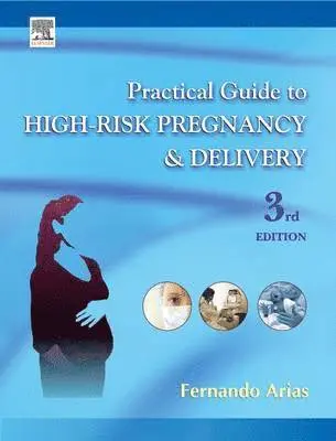 Fernando Arias - Practical Guide to High Risk Pregnancy and Delivery, Inbunden. Tillgänglighet: Lägg i varukorg