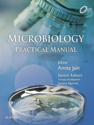 Amita Jain, Jyotsna Agarwal, Vimala Venkatesh - Microbiology Practical Manual, 1st Edition, Häftad. Tillgänglighet: Kommande