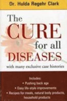 Hulda Regehr Clark - Cure for All Diseases, Häftad