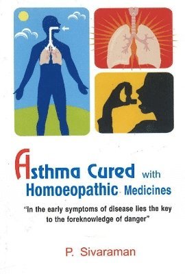 P Sivaraman - Asthma Cured with Homoeopathic Medicines, Häftad. Tillgänglighet: Tillfälligt slut
