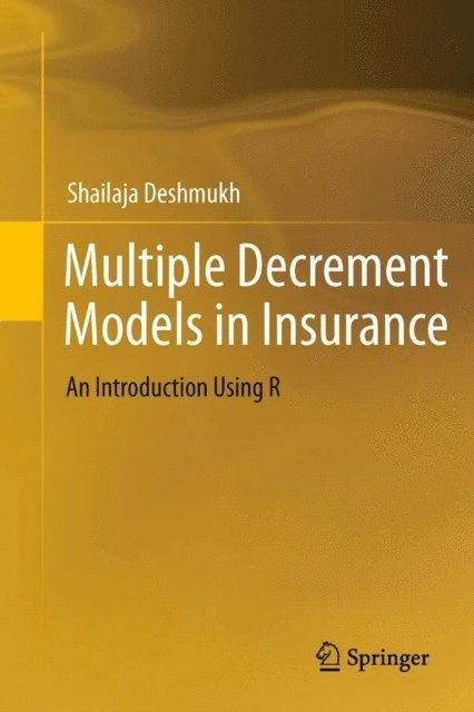 Shailaja Rajendra Deshmukh - Multiple Decrement Models in Insurance, E-bok