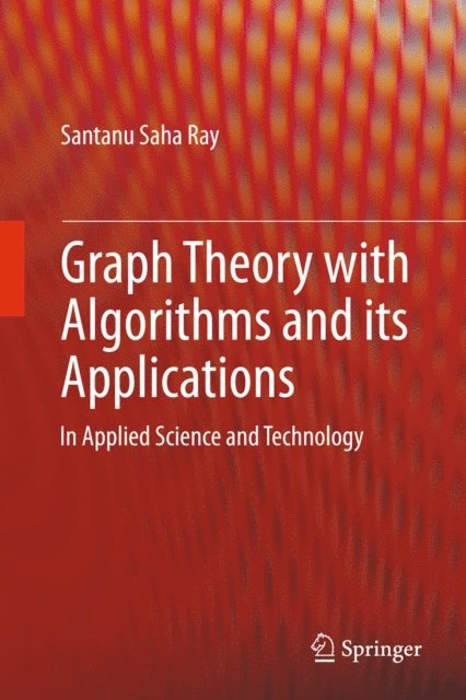 Santanu Saha Ray - Graph Theory with Algorithms and its Applications, E-bok