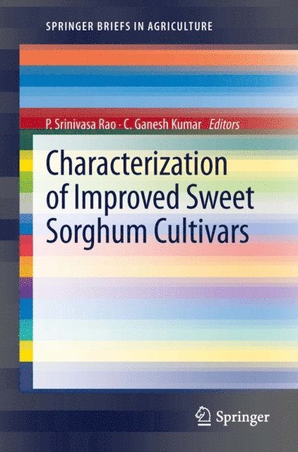 C.Ganesh Kumar, P. Srinivasa Rao - Characterization of Improved Sweet Sorghum Cultivars, E-bok