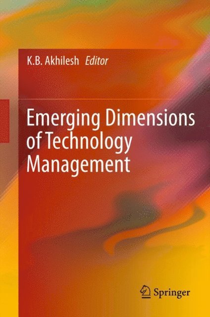 K B Akhilesh - Emerging Dimensions of Technology Management, E-bok. Tillgänglighet: Lägg i varukorg