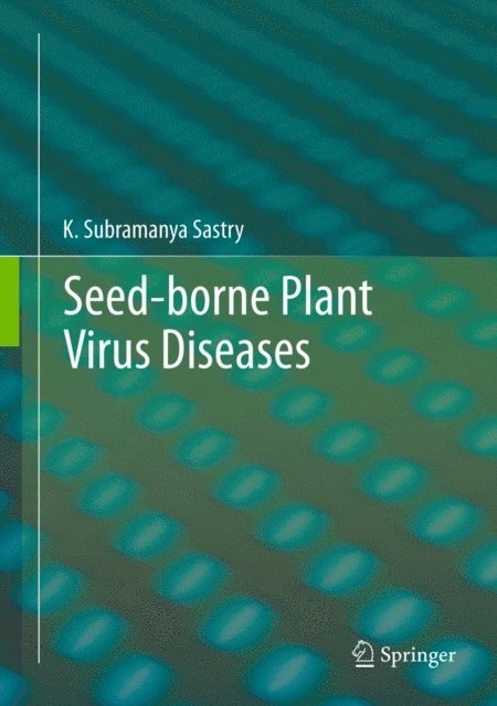 K. Subramanya Sastry - Seed-borne plant virus diseases, E-bok