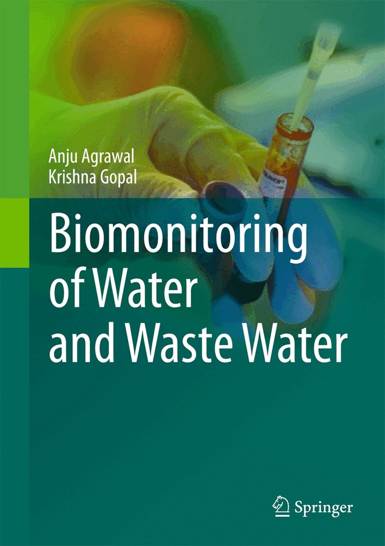 Anju Agrawal, Krishna Gopal - Biomonitoring of Water and Waste Water, Inbunden