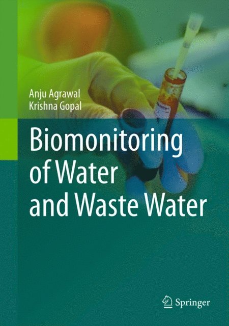 Krishna Gopal, Anju Agrawal - Biomonitoring of Water and Waste Water, E-bok