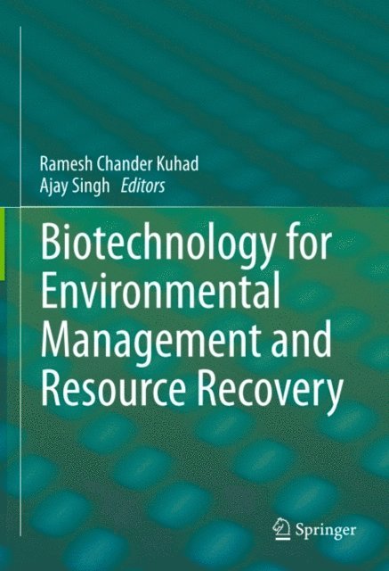 Ajay Singh, Ramesh Chander Kuhad - Biotechnology for Environmental Management and Resource Recovery, E-bok