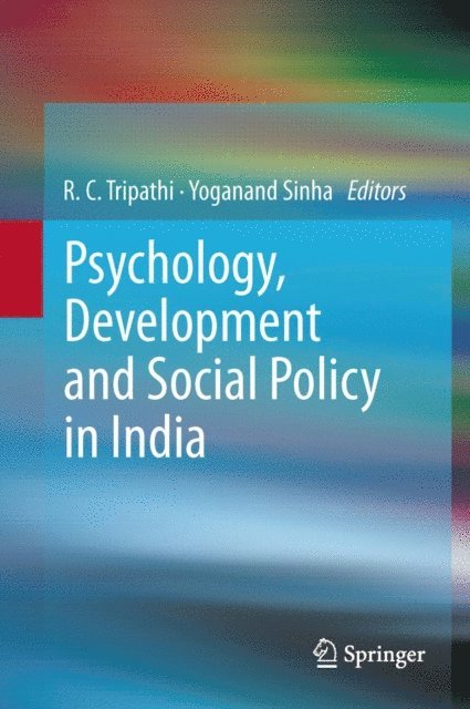 Yoganand Sinha, R. C. Tripathi - Psychology, Development and Social Policy in India, E-bok