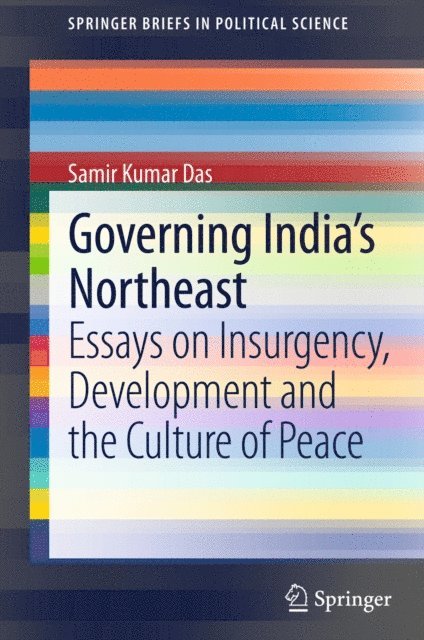 Samir Kumar Das - Governing India's Northeast, E-bok