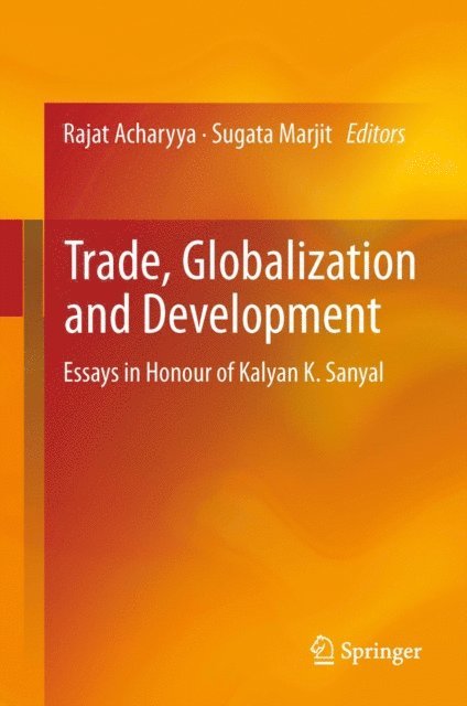 Sugata Marjit, Rajat Acharyya - Trade, Globalization and Development, E-bok