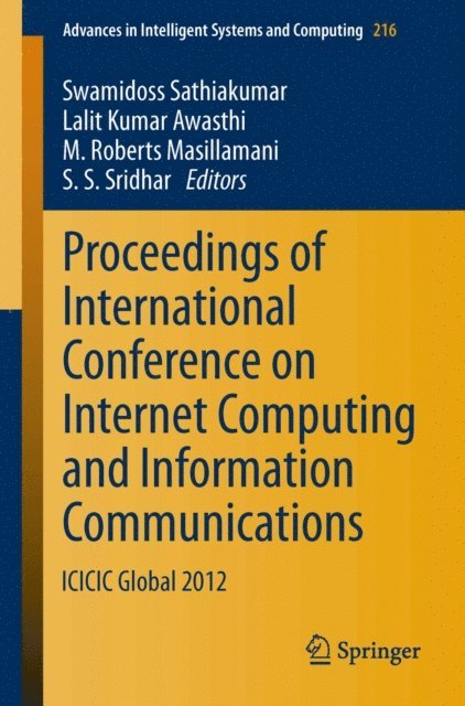 S S Sridhar, M. Roberts Masillamani, Lalit Kumar Awasthi, Swamidoss Sathiakumar - Proceedings of International Conference on Internet Computing and Information Communications, E-bok