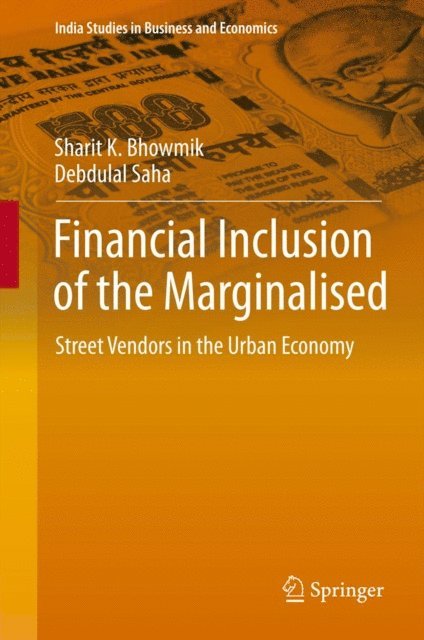 Debdulal Saha, Sharit K. Bhowmik - Financial Inclusion of the Marginalised, E-bok