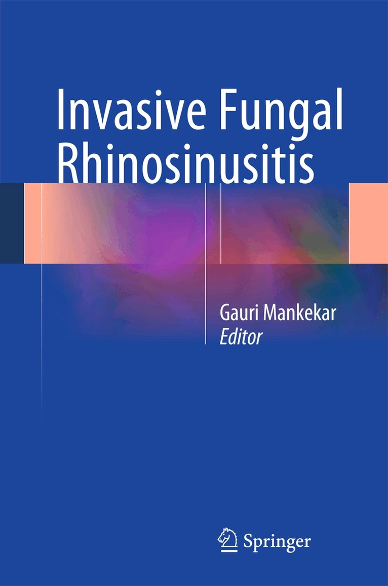 Gauri Mankekar - Invasive Fungal Rhinosinusitis, Inbunden. Tillgänglighet: Lägg i varukorg
