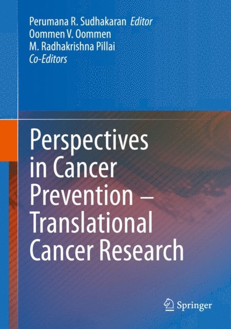Perumana R. Sudhakaran - Perspectives in Cancer Prevention-Translational Cancer Research, E-bok