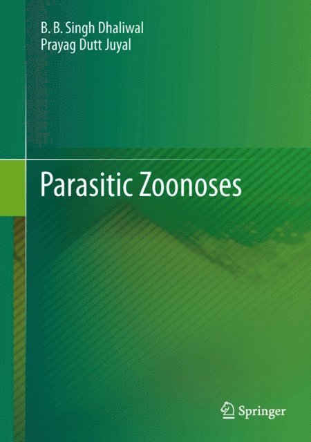 Prayag Dutt Juyal, B.B.Singh Dhaliwal - Parasitic Zoonoses, E-bok