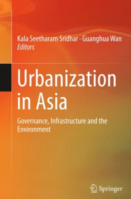 Guanghua Wan, Kala Seetharam Sridhar - Urbanization in Asia, E-bok