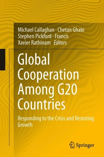 Francis Xavier Rathinam, Stephen Pickford, Chetan Ghate, Michael Callaghan - Global Cooperation Among G20 Countries, E-bok