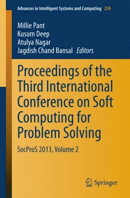 Jagdish Chand Bansal, Atulya Nagar, Kusum Deep, Millie Pant - Proceedings of the Third International Conference on Soft Computing for Problem Solving, E-bok