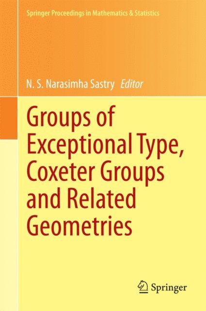 N.S. Narasimha Sastry - Groups of Exceptional Type, Coxeter Groups and Related Geometries, E-bok