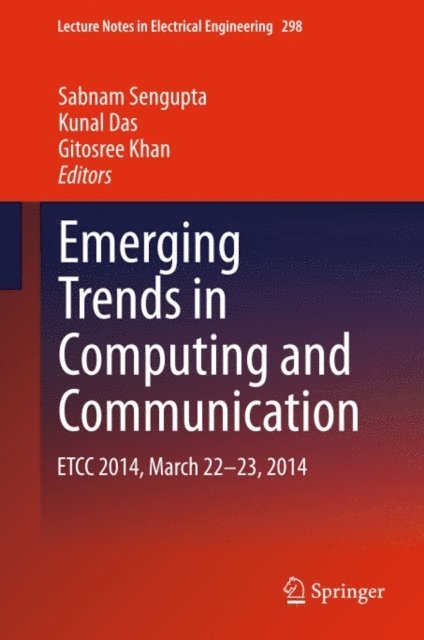 Gitosree Khan, Kunal Das, Sabnam Sengupta - Emerging Trends in Computing and Communication, E-bok